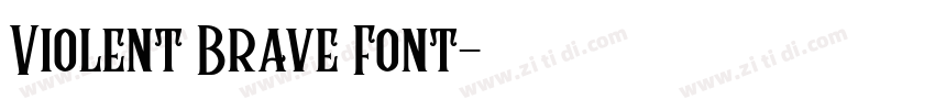Violent Brave Font字体转换